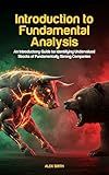 Introduction to Fundamental Analysis: An Introductory Guide to Identifying Undervalued Stocks of Fundamentally Strong Companies