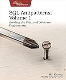 SQL Antipatterns, Volume 1: Avoiding the Pitfalls of Database Programming