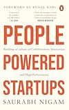 People-Powered Startups: Building a Culture of Collaboration, Innovation and High Performance