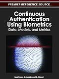 Continuous Authentication Using Biometrics: Data, Models, and Metrics