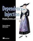 Dependency Injection Principles, Practices, and Patterns