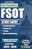 The Complete FSOT Study Guide: Practice Tests and Test Preparation Guide for the Written Exam and Oral Assessment