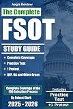 The Complete FSOT Study Guide: Practice Tests and Test Preparation Guide for the Written Exam and Oral Assessment
