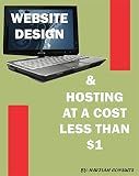 GETTING DOMAIN, HOSTING & DESIGNING WEBSITE @ LOW COST LESS THAN ($1)