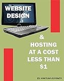 GETTING DOMAIN, HOSTING & DESIGNING WEBSITE @ LOW COST LESS THAN ($1)