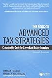 The Book on Advanced Tax Strategies: Cracking the Code for Savvy Real Estate Investors (Tax Strategies, 2)