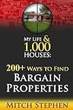 My Life & 1,000 Houses - 200+ Ways to Find Bargain Properties