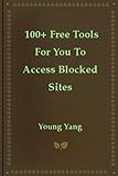100+ Free Tools For You To Access Blocked Sites