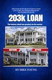 203k Loan - the hottest rehab loan product on the market: Updated for 2026