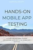 Hands-On Mobile App Testing - 2nd Edition: A guide for mobile testers and anyone involved in the mobile app business.