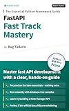 FastAPI Fast Track Mastery