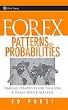 Forex Patterns and Probabilities: Trading Strategies for Trending and Range-Bound Markets (Wiley Trading)
