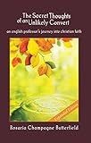 The Secret Thoughts of an Unlikely Convert: Expanded Edition