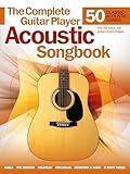 Guitar Player Acoustic Songbook 50 Classic and Modern Hits for Acoustic Guitar | Includes Chords, Lyrics, Strumming and Picking Patterns | Music Sales Softcover for Beginners and Advanced Players