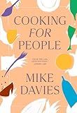 Cooking for People: The must-have cookbook filled with recipes for hosting and seasonal menu-planning