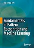 Fundamentals of Pattern Recognition and Machine Learning