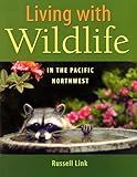 Living with Wildlife in the Pacific Northwest