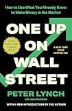 One Up On Wall Street: How To Use What You Already Know To Make Money In The Market