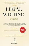 Master Legal Writing in Use + Workbook + 100 Expert Email, Letter & Legal Memo Templates. Clear & Effective Legal Writing for Beginners & Law School ... Legal Writing, Vocabulary & Terminology 3)