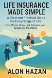 Life Insurance Made Simple: A Clear and Practical Guide for Every Stage of Life