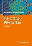 SQL- & NoSQL-Datenbanken: 9. erweiterte und aktualisierte Auflage (German Edition)