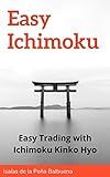 Easy Ichimoku: Easy Trading with Ichimoku Kinko Hyo