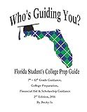 Who's Guiding You?: Florida Student's College Prep Guide