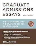 Graduate Admissions Essays, Fourth Edition: Write Your Way into the Graduate School of Your Choice