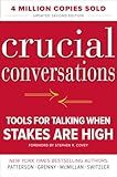Crucial Conversations: Tools for Talking When Stakes Are High, Second Edition