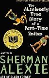 The Absolutely True Diary of a Part-Time Indian (National Book Award Winner)