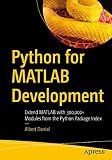 Python for MATLAB Development: Extend MATLAB with 300,000+ Modules from the Python Package Index