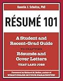 Resume 101: A Student and Recent-Grad Guide to Crafting Resumes and Cover Letters that Land Jobs