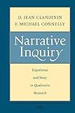 Narrative Inquiry: Experience and Story in Qualitative Research