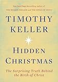Hidden Christmas: The Surprising Truth Behind the Birth of Christ