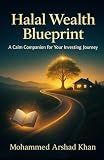 Halal Wealth Blueprint: A Calm Companion for Your Investing Journey