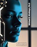 AI Agent Frameworks: Technical Insights and Practical Applications.
