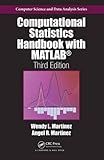 Computational Statistics Handbook with MATLAB (Chapman & Hall/CRC Computer Science & Data Analysis 22)