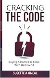 CRACKING THE CODE: Buying a Home for Folks with Bad Credit