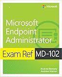 Exam Ref MD-102 Microsoft Endpoint Administrator