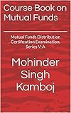 Course Book on Mutual Funds: Mutual Funds Distribution Certification Examination, Series V-A