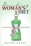The Drinking Woman’s Diet: A Liver-Friendly Lifestyle Guide