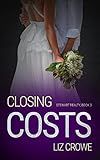 Closing Costs: Stewart Realty Book 3 (Stewart Realty Series)