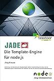 JADE - Die Template Engine für node.js (German Edition)