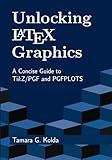 Unlocking LaTeX Graphics: A Concise Guide to TikZ/PGF and PGFPLOTS