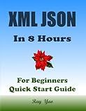 XML JSON in 8 Hours, For Beginners, Learn Coding Fast!