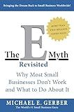 The E-Myth Revisited: Why Most Small Businesses Don't Work and What to Do About It―A Guide to Starting a Business in a Productive and Successful Way