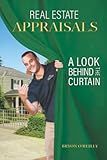 Real Estate Appraisals: A look behind the curtain