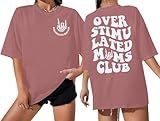 Overstimulated Moms Club Shirt Oversized Mama Shirts Funny Mom Life Graphic Tees Casual Short Sleeve Trendy Tops