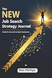 The NEW Job Search Strategy Journal: A Guide for Successful and Quick Employment