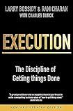 Execution: The Discipline of Getting Things Done
